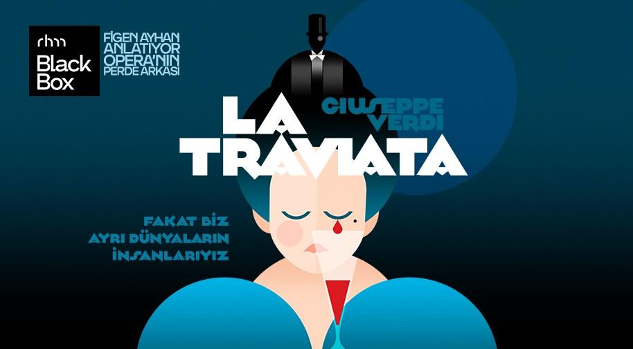 Operanın Perde Arkası: La Traviata - BlackBox (RHM) - İstanbul