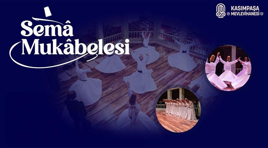 Sema Mukabelesi - Kasımpaşa Mevlevihanesi - İstanbul