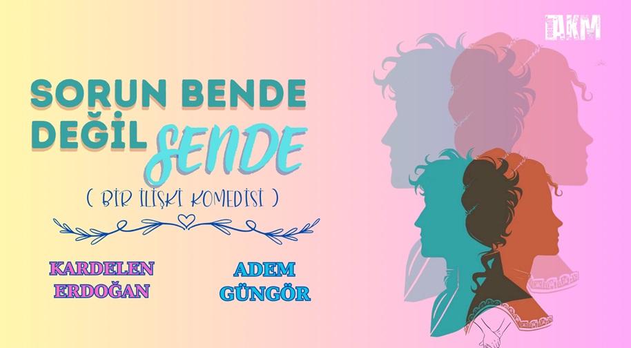 Sorun Bende Değil Sende - Şato Yazar Sahne - Ankara
