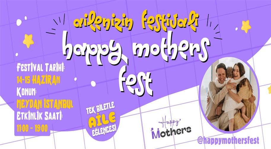 Happy Mothers Fest 2.Gün - Meydan İstanbul AVM - İstanbul