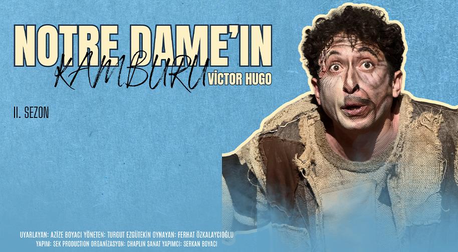 Notre Dame'ın Kamburu - Erkan Okulları Kültür Merkezi - Adana