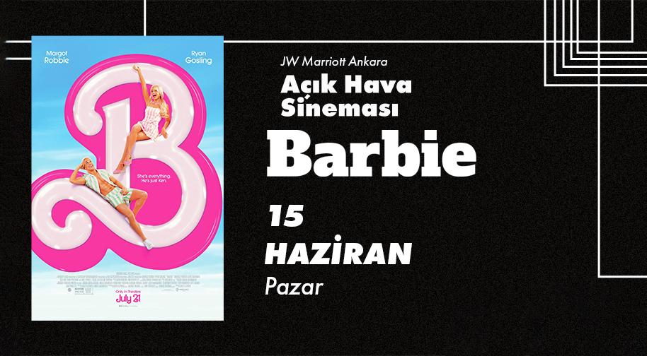 Barbie (2023) - JW Marriott Hotel Ankara - Ankara