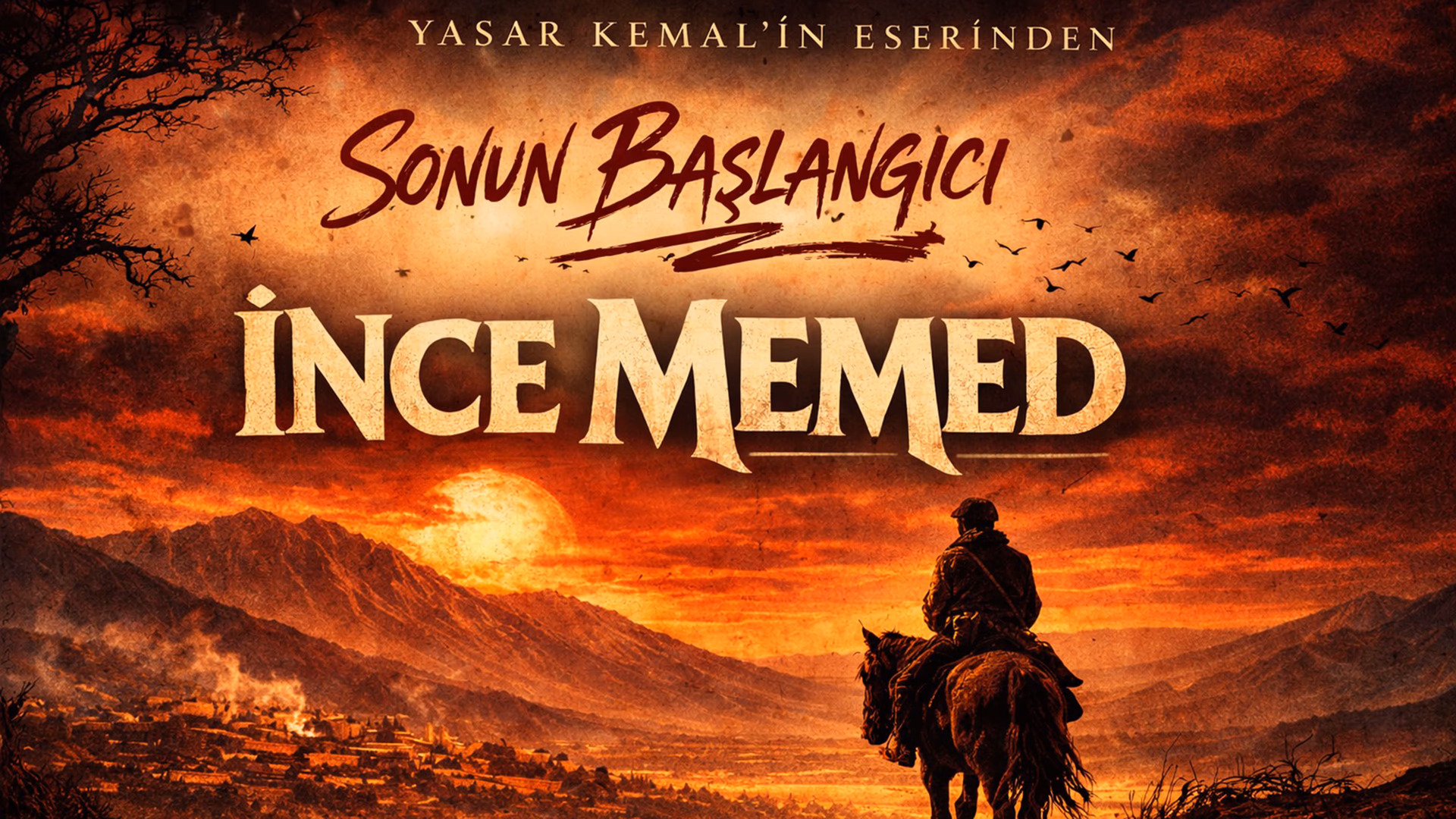 Sonun Başlangıcı - İnce Memed
